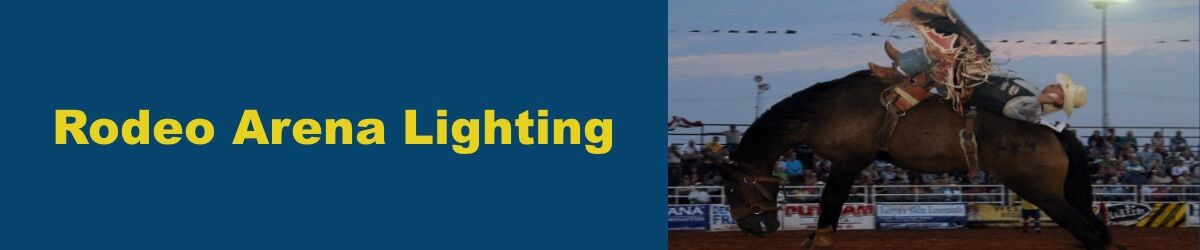 Rodeo-Arena-Lights-Rodeo-Arena-Lighting.jpg Rodeo-Arena-Lights-Rodeo-Arena-Lighting-Banner