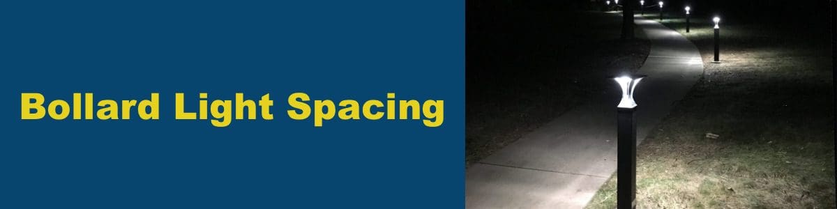 Bollard Light Spacing - How Far Apart Should Bollard Lights Be Placed?