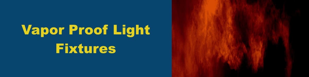 Vapor Proof Light Fixtures