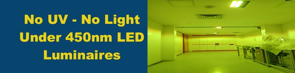 No UV - No Light Under 450nm LED Luminaires